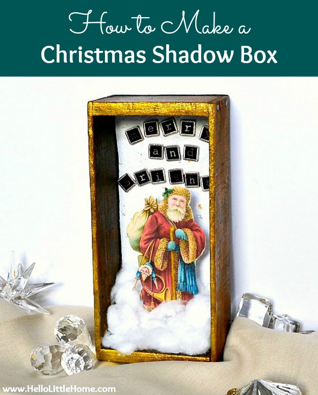 DIY Vintage Inspired Christmas Shadow Box ... learn how to make a Christmas shadow box with this fun and festive tutorial! This DIY Christmas Shadow Box features vintage Santa clip art, a holiday message, and faux snow in a cute holiday diorama. An easy Christmas craft idea is fun for moms and kids alike and makes a great homemade Christmas decoration! | Hello Little Home