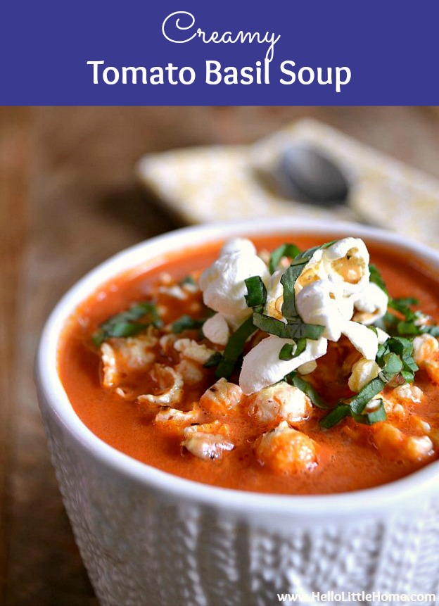Easy Creamy Tomato Basil Soup recipe … a simple weeknight dinner idea that's ready in under 30 minutes! Learn how to make this homemade Creamy Tomato Soup. This delicious vegetarian Tomato Basil Soup is easy and quick to make from scratch. Topped with fun toppings like popcorn or croutons and paired with a salad or grilled cheese, it's tasty meal that's fast to make. | Hello Little Home #vegetarian #souprecipes #tomatobasilsoup #tomatosoup #popcorn #soup