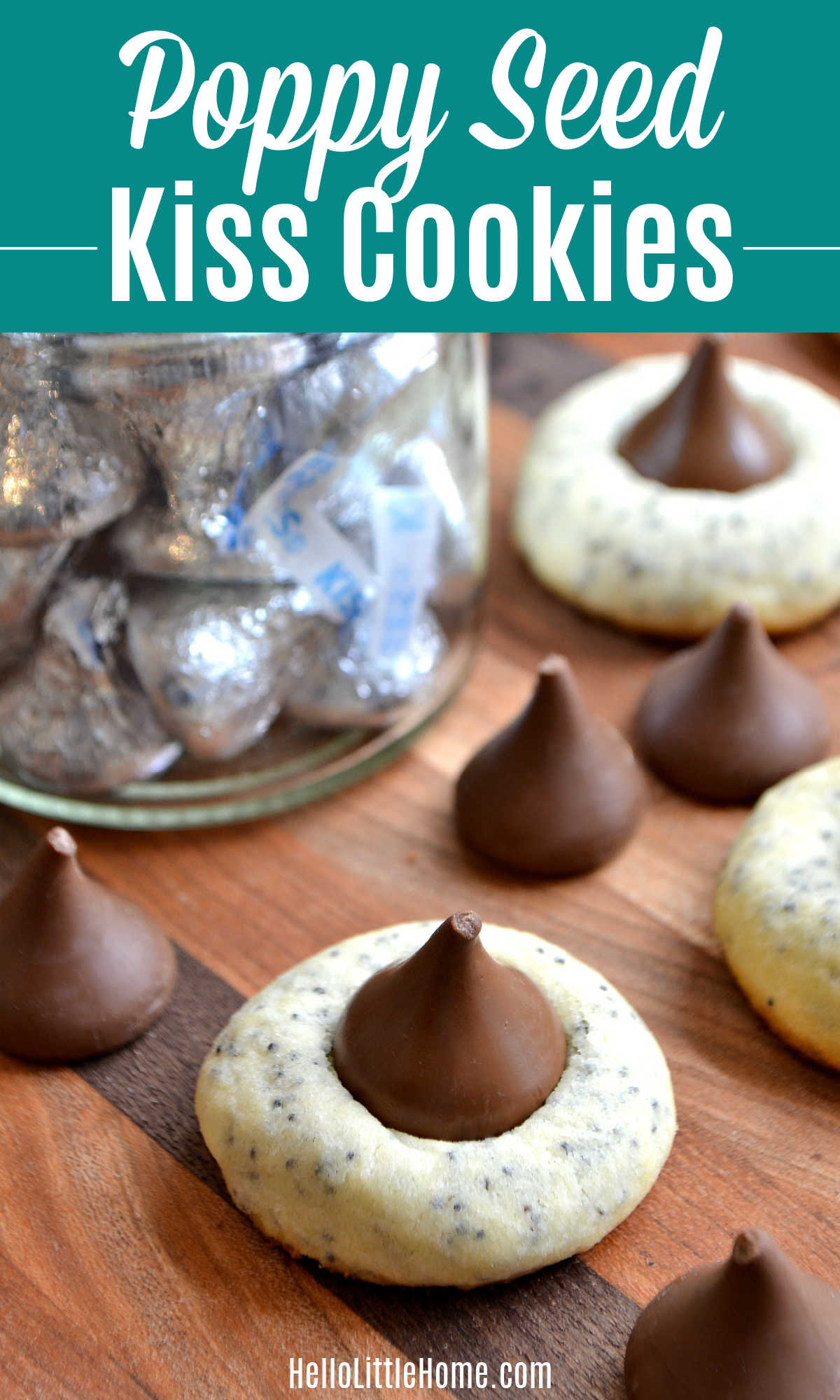Poppy Seed Kiss Cookies on a wood counter with a jar of Chocolate Kisses behind them.