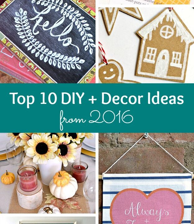 Top 10 DIY and Decor Ideas from 2016 ... so many fun and easy craft and decorating projects! These are the most popular DIY and decor ideas published on Hello Little Home in 2016! | Hello Little Home