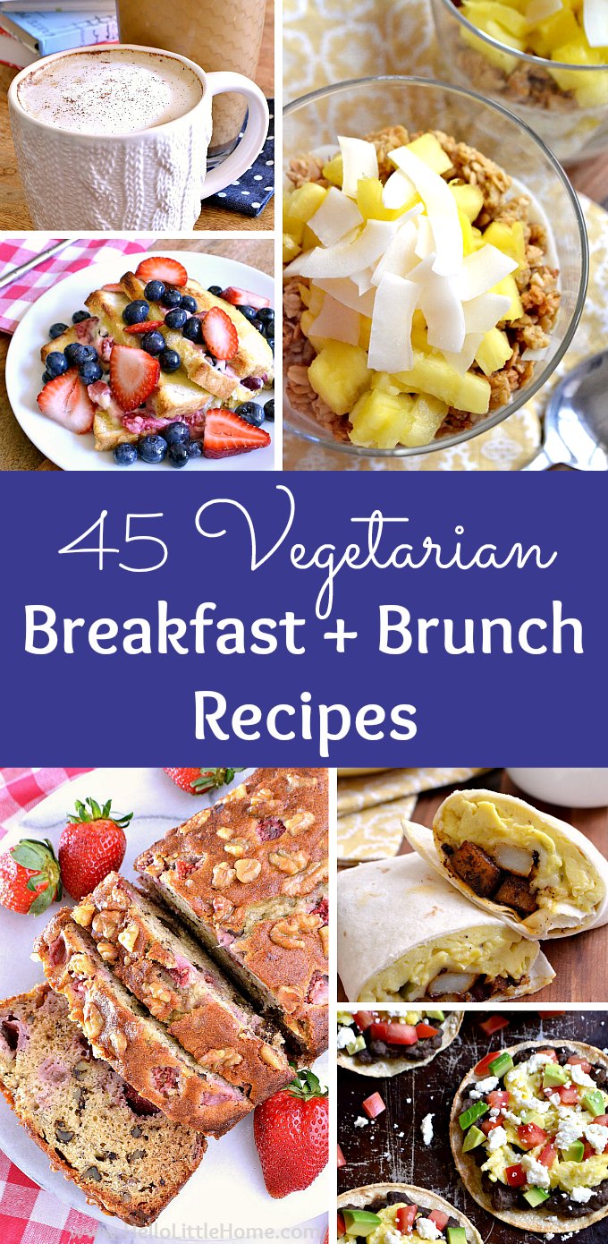 Start your day right: 45 Vegetarian Breakfast and Brunch recipes! These healthy, high protein vegetarian breakfast recipes are easy to make with lots of make ahead + on the go ideas. Treat your family and friends to these vegetarian brunch recipes … perfect for a lazy Saturday or Sunday brunch. These easy breakfast and brunch ideas are perfect for serving a crowd or just one! | Hello Little Home #breakfast #breakfastrecipes #breakfastlovers #vegetarianrecipes #vegetarian #brunch #brunchrecipes