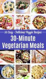 50 Easy 30-Minute Vegetarian Meals | Hello Little Home