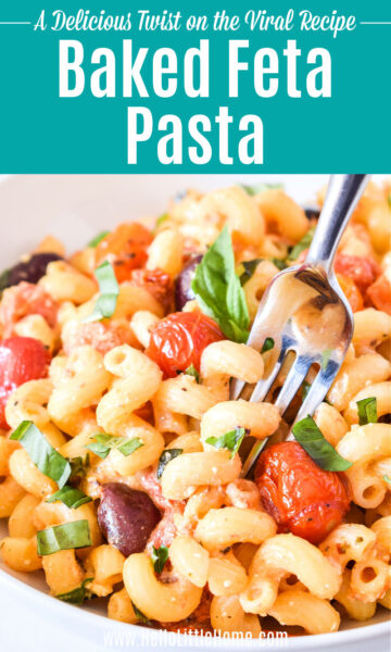 Creamy Baked Feta Pasta (Easy Recipe) | Hello Little Home