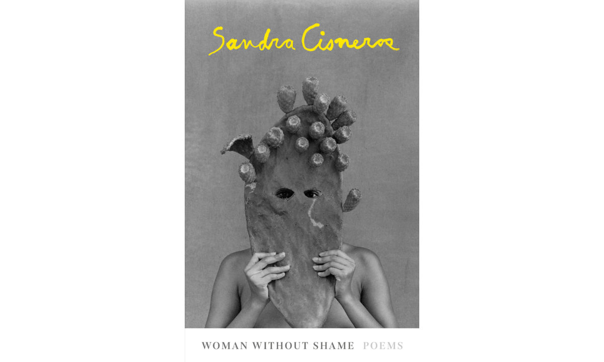 The cover of Woman without Shame by Sandra Cisneros.